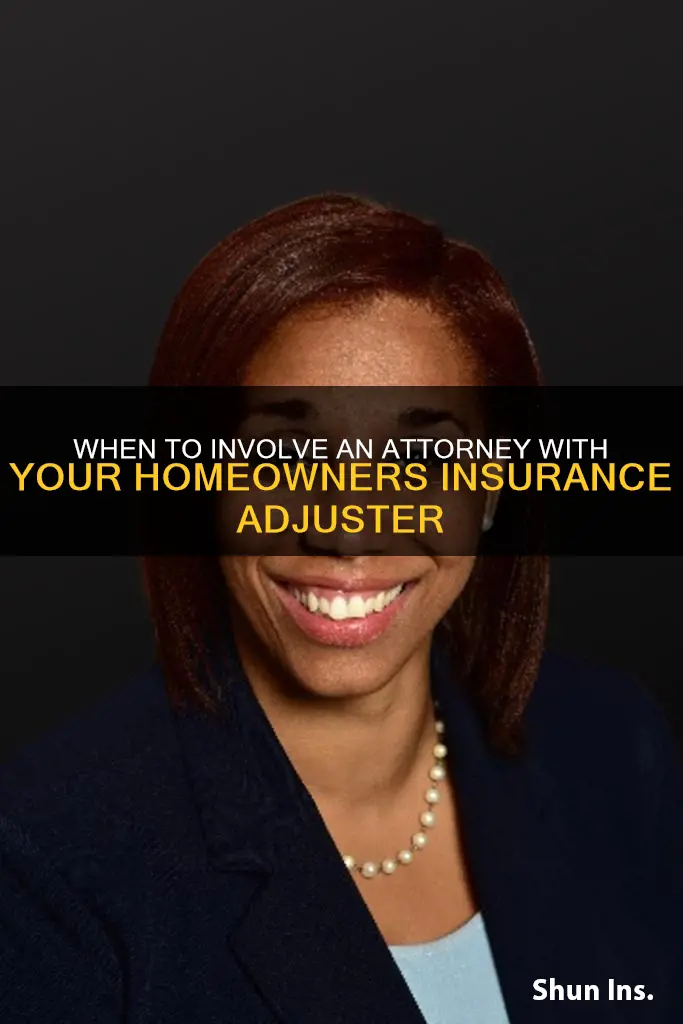 should you mention an attorney to homeowners insurance adjuster