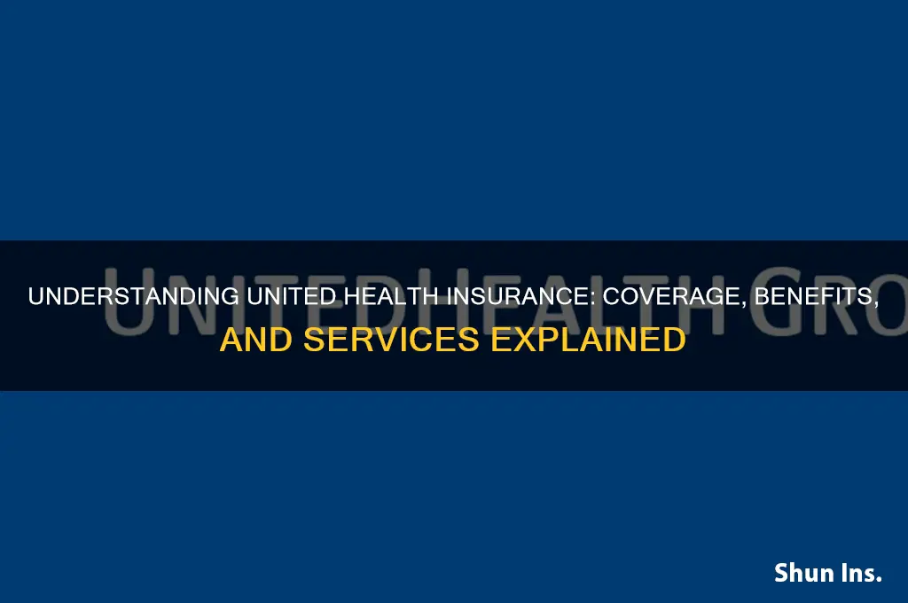 what all falls under united health insurance