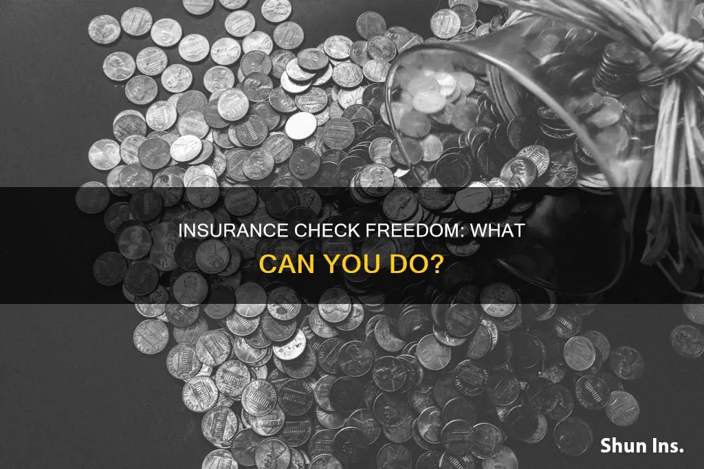 what am I allowed to do with an insurance check