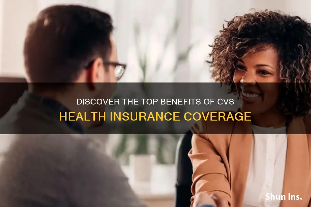 what are benefits to cvs health insurance does