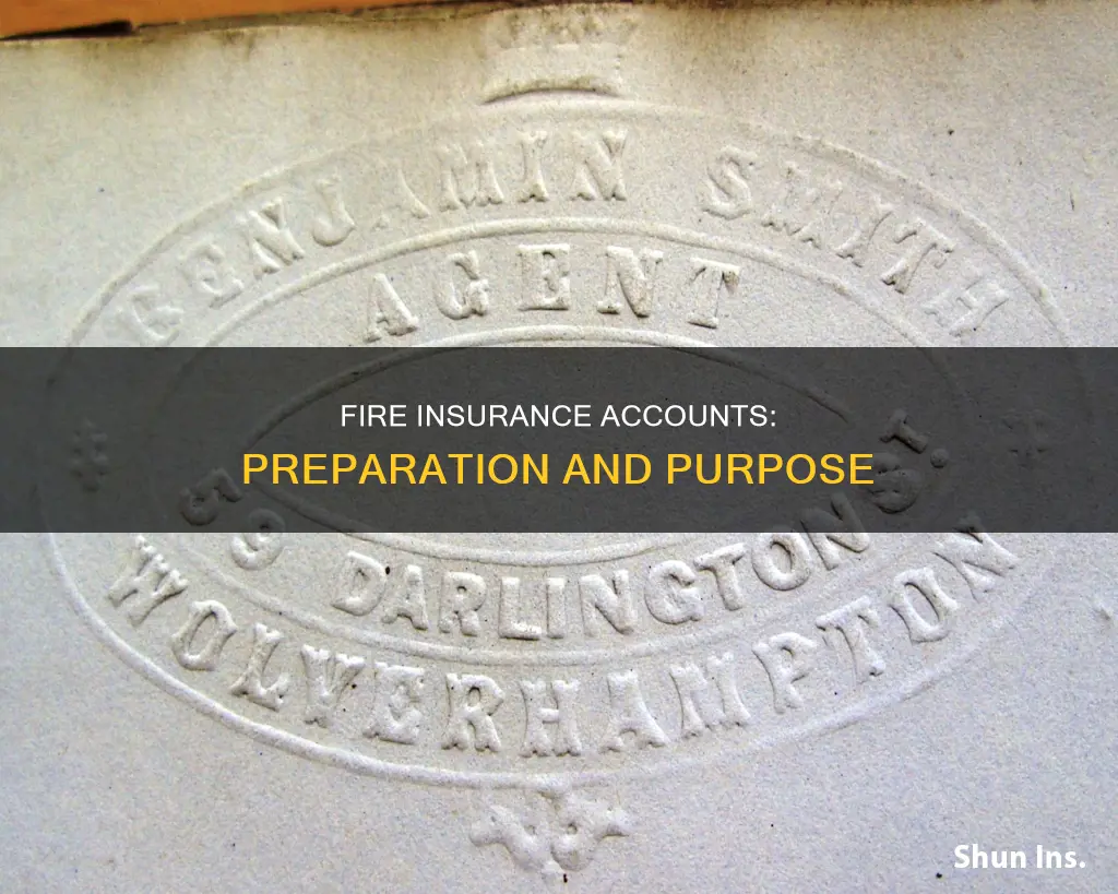 what are fire insurance accounts are prepared