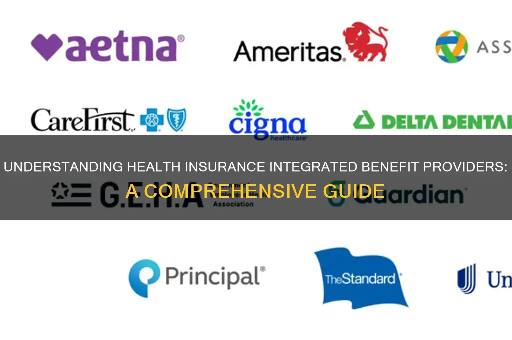 what are health insurance integrated benefit providers