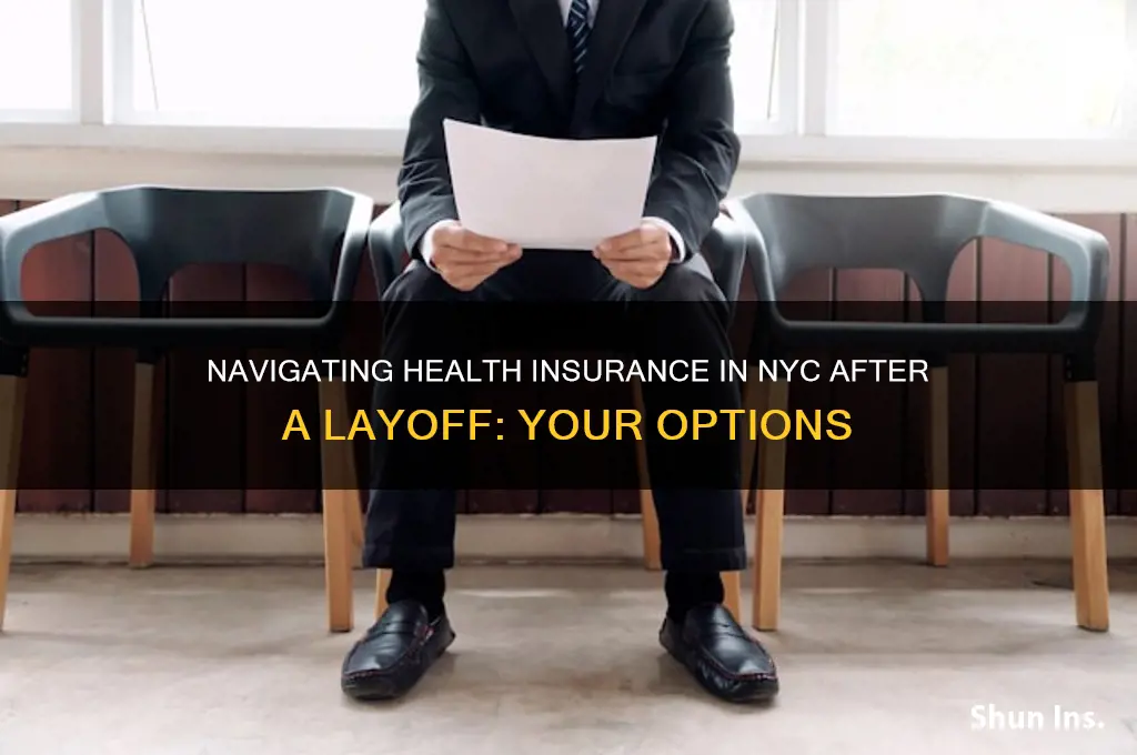what are health insurance options in nyc when laid off