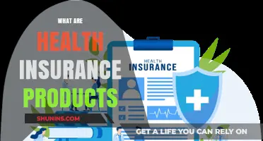 Understanding Health Insurance Products: Types, Benefits, and Coverage Explained