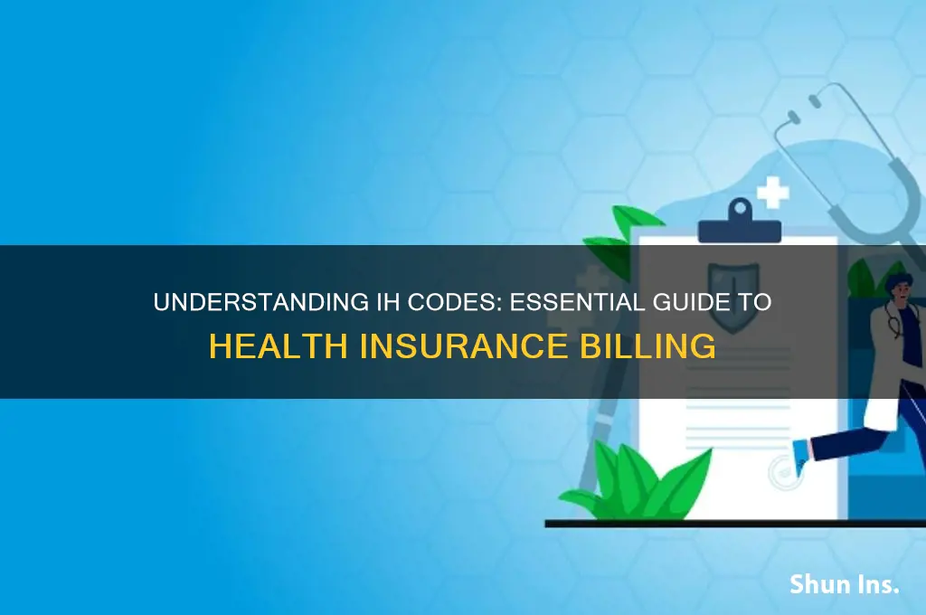 what are ih codes in health insurance billing