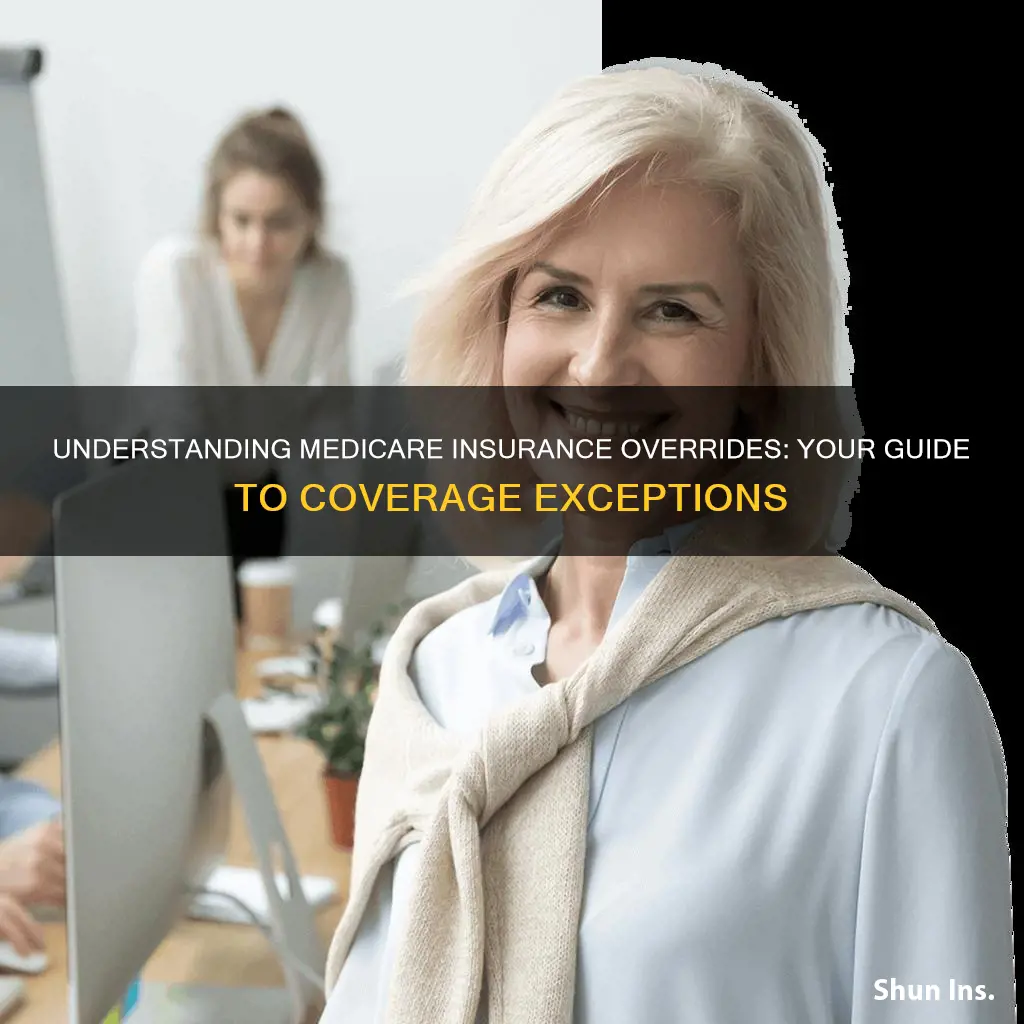what are insurance overrides for medicare