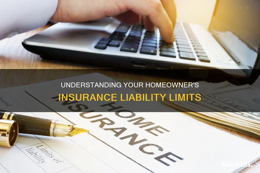 what are liability limit in homeowners insurance