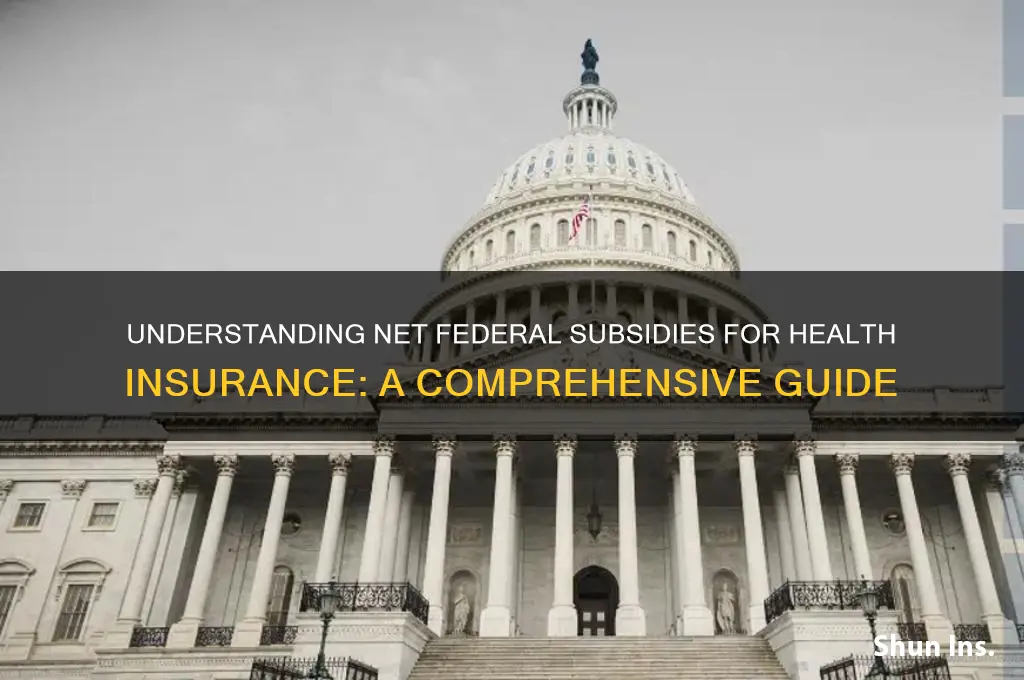 what are net federal subsidies for health insurance