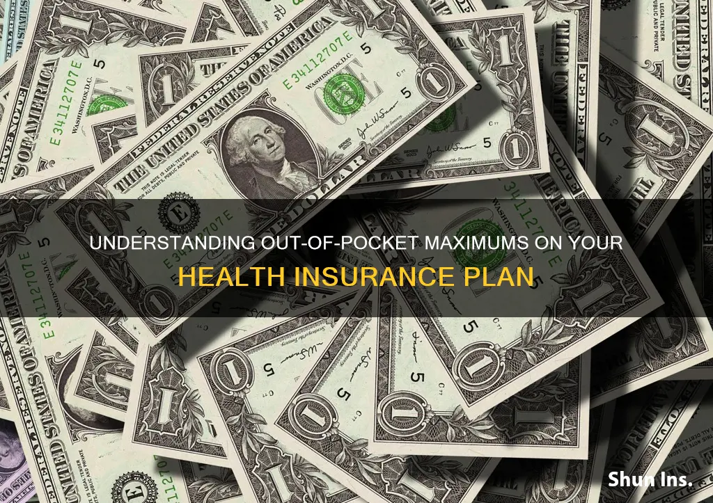 what are out of pocket limits on medical insurance