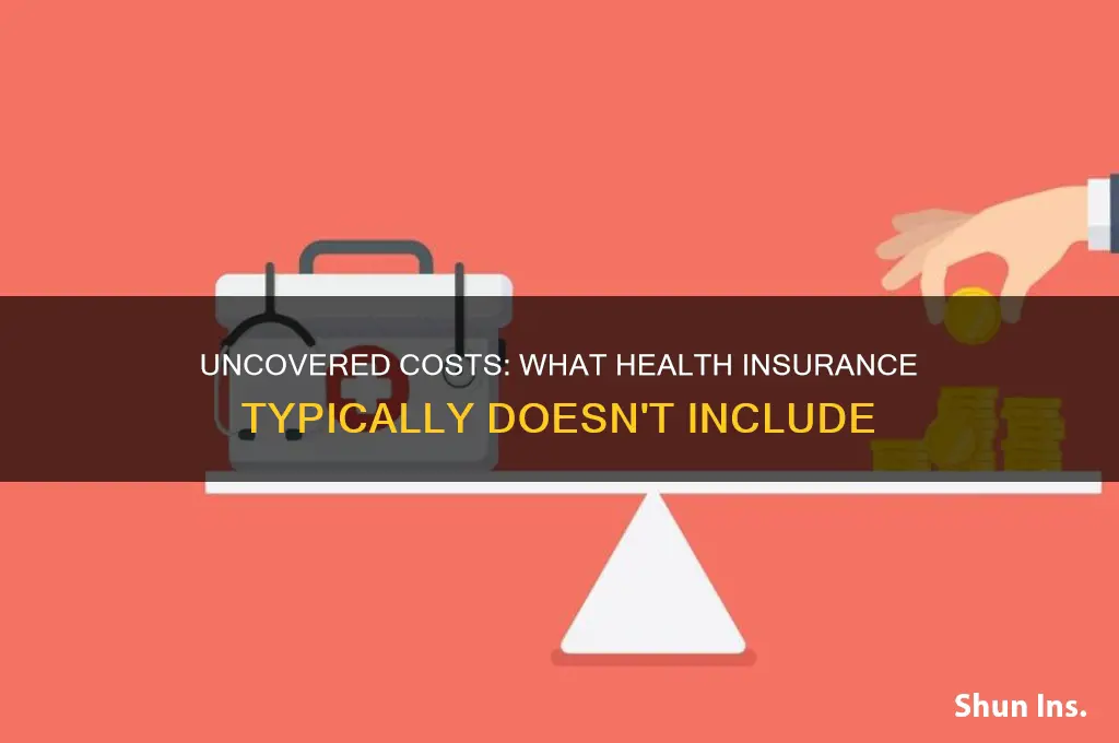 what are some things that health insurance typically not cover