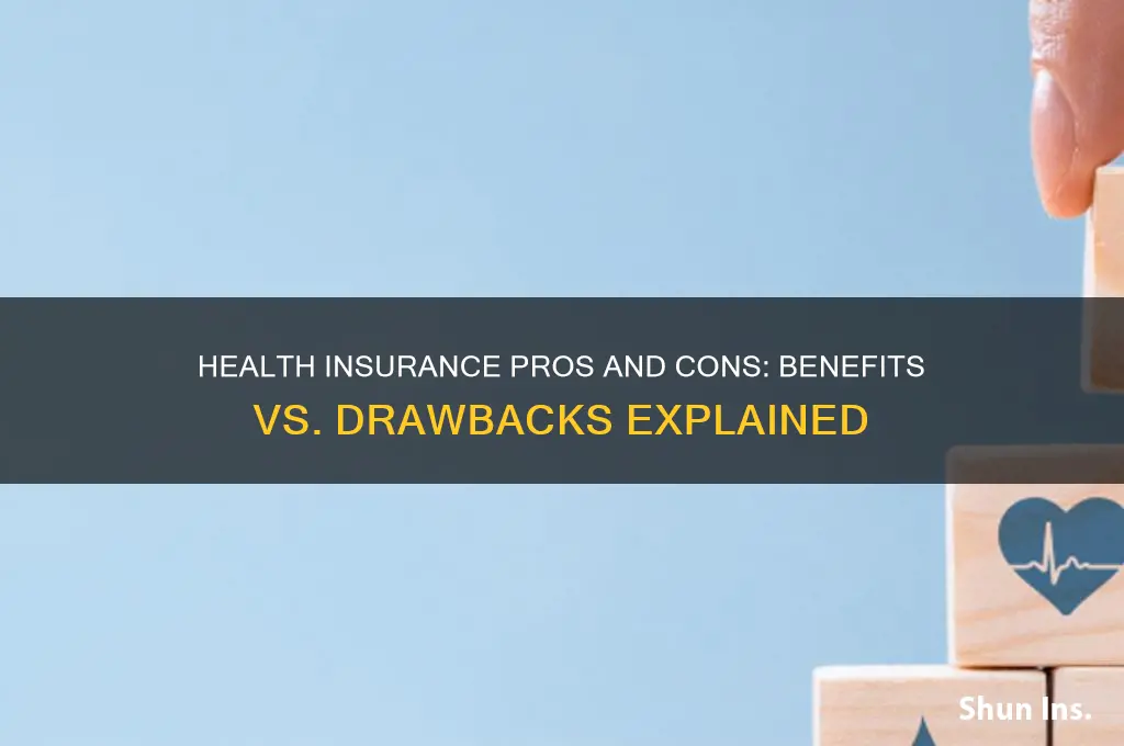 what are the advantages and disadvantages of health insurance