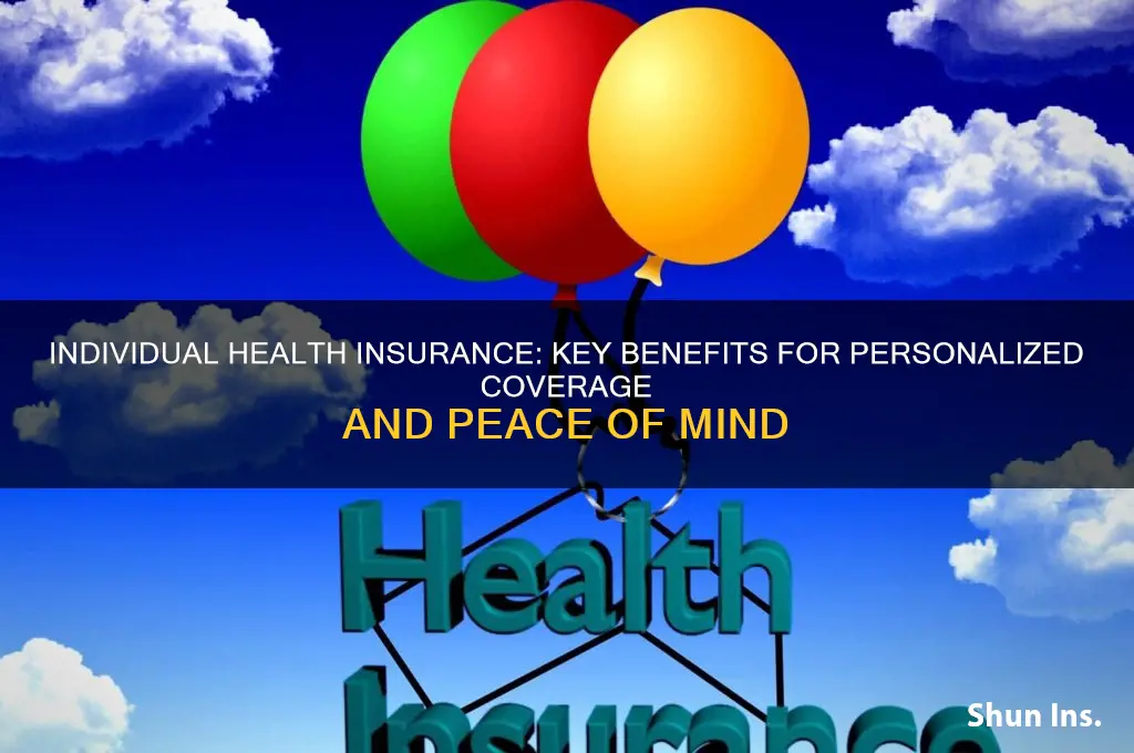 what are the advantages of individual health insurance
