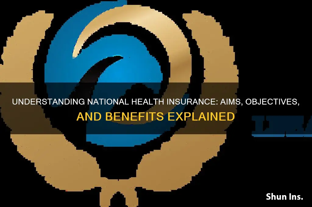 what are the aims and objectives of national health insurance