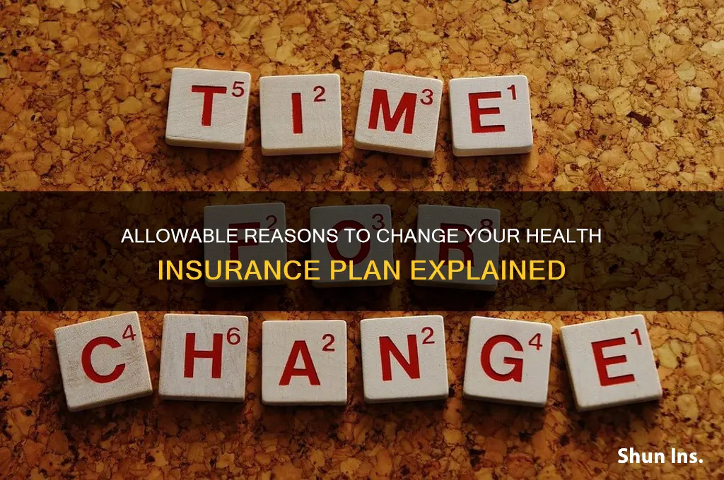what are the allowable reasons for changing health insurance