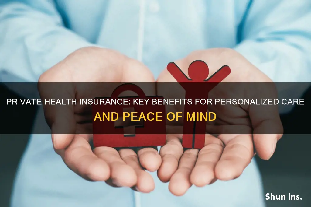 what are the benefits of having private health insurance