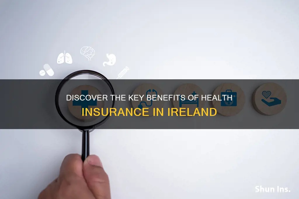 what are the benefits of health insurance in ireland