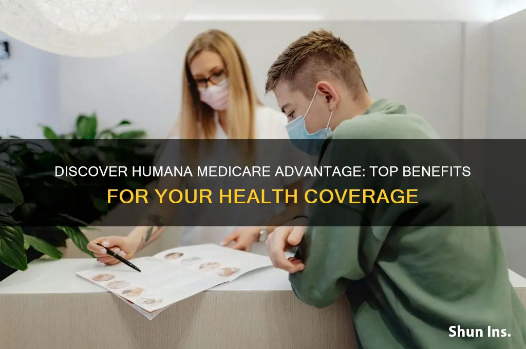 what are the benefits of humana medicare advantage health insurance