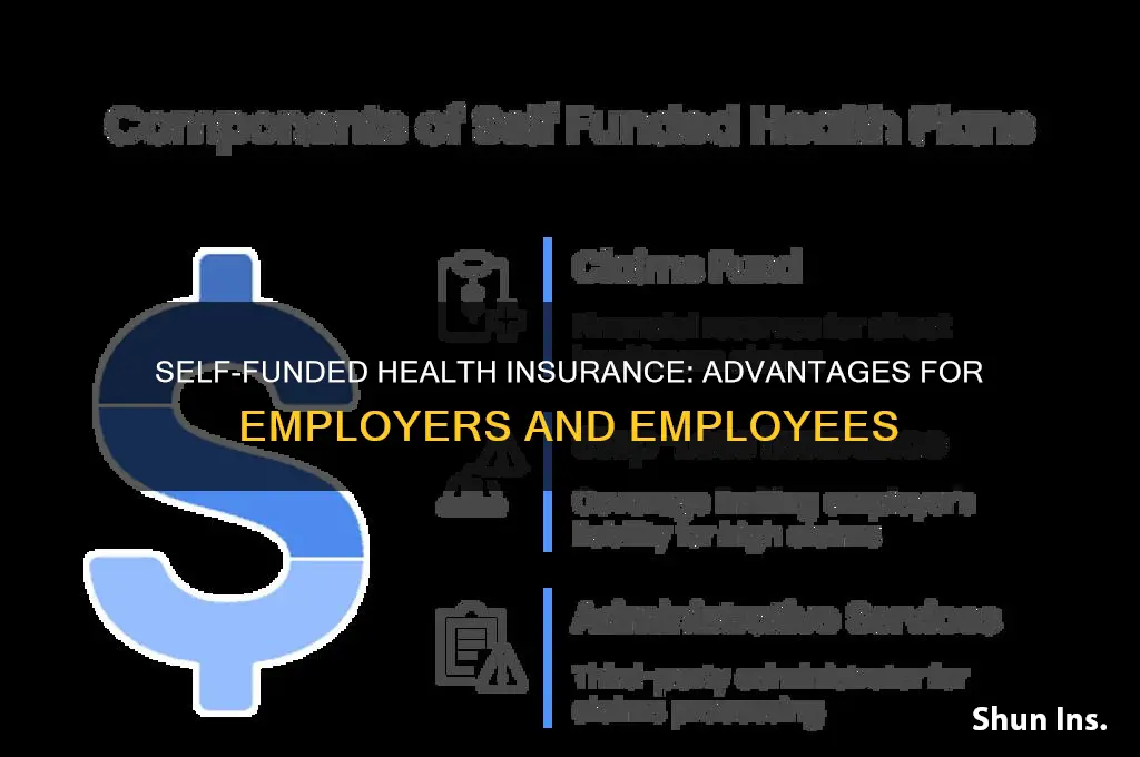 what are the benefits of self funded health insurance
