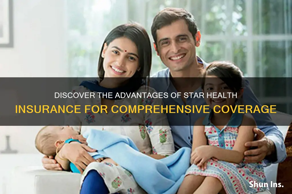 what are the benefits of star health insurance