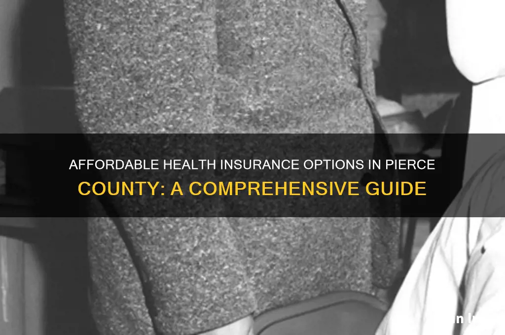 what are the cheap health insurance in pierce county