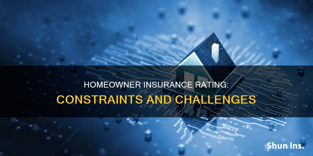 what are the constraints for homeowner insurance rating