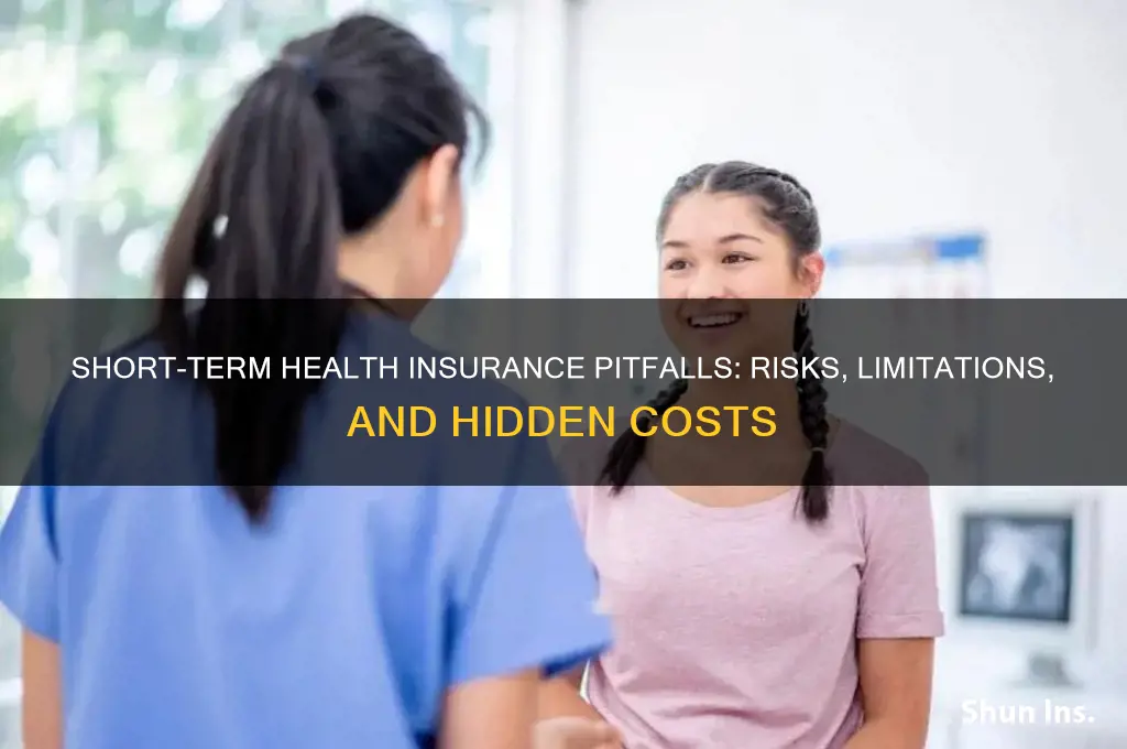 what are the disadvantages of short term health insurance