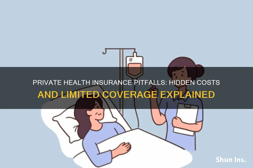 what are the drawbacks to having private health insurance