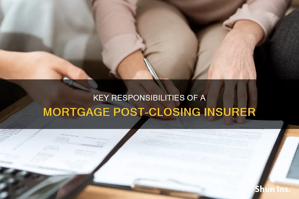 what are the duties of mortgage post closing insurer