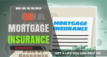 FHA Mortgage Insurance: Rules You Need to Know