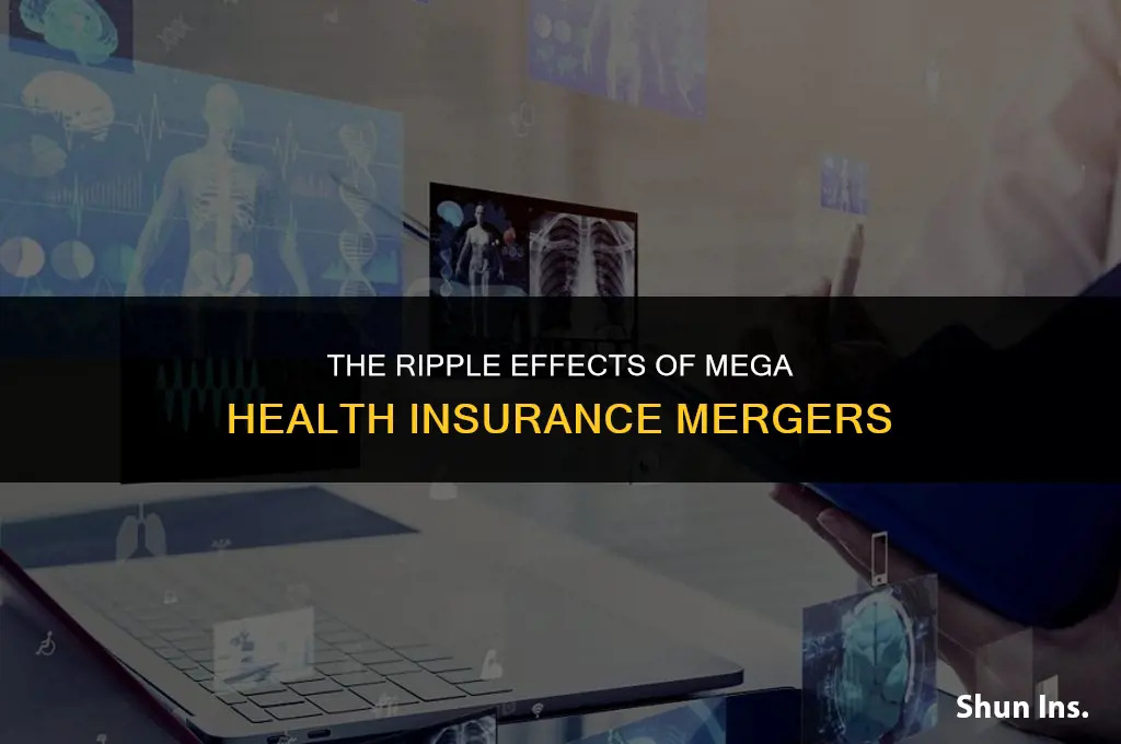 what are the impacts of large health insurance mergers