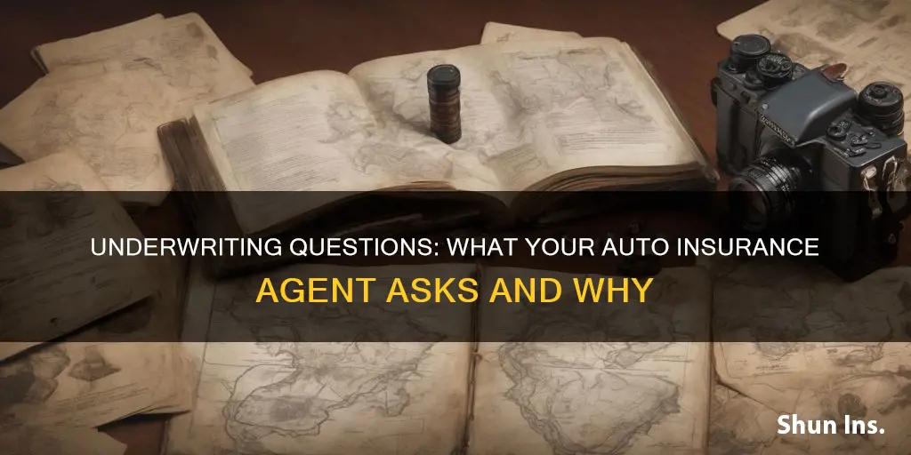 what are underwriting questions by an auto insurance agent