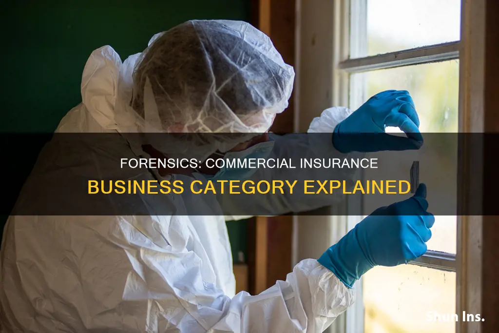 what business category for commercial insurance does forensics fall under