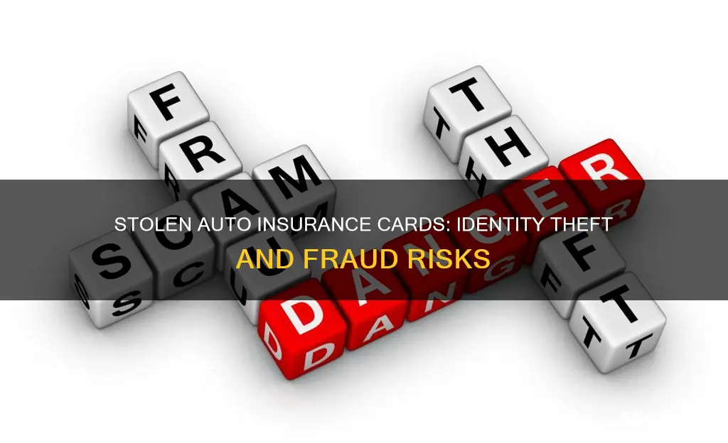 what can someone do with stolen auto insurance card