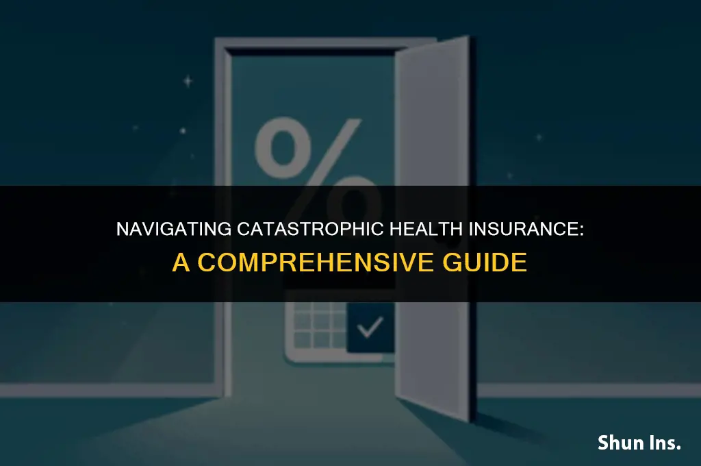 what catastrophic health insurance