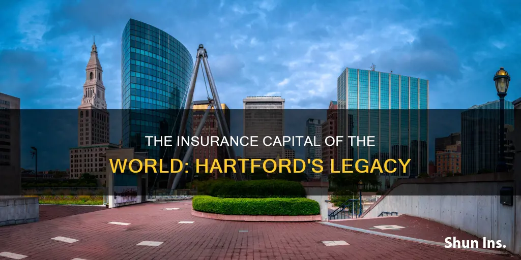 what city is called the insurance capital of the world