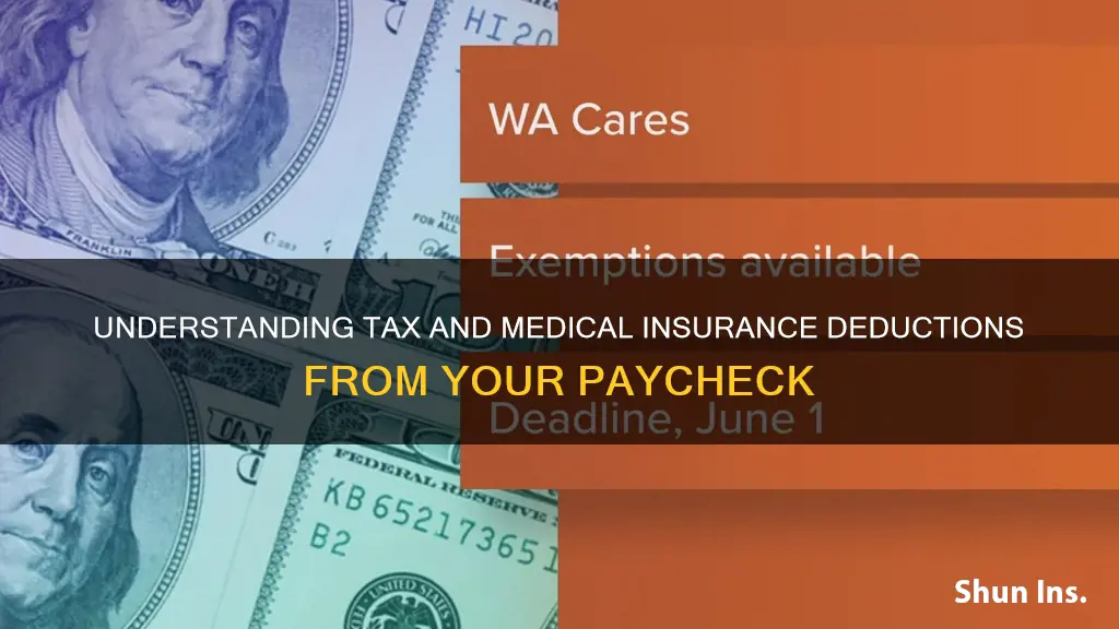 what comes out of my check taxes and medical insurance
