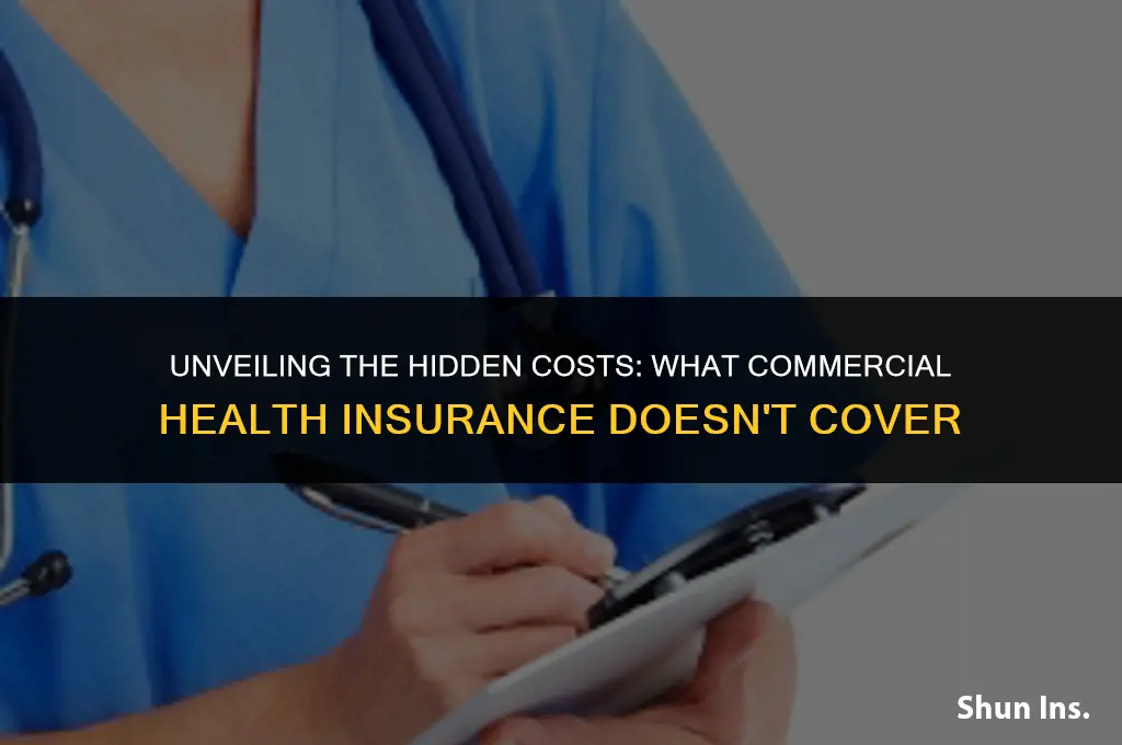 what commercial health insurance doesnt cover