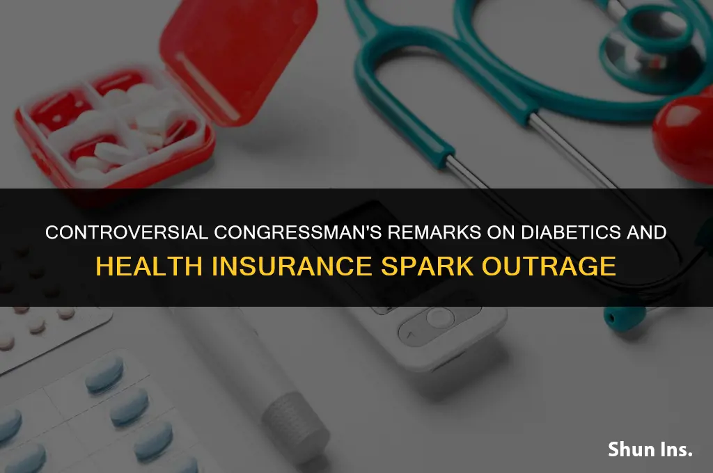 what congressman said that diabetics don