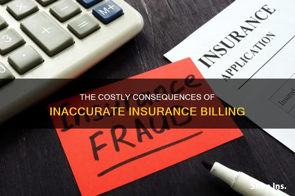 what could happen if insurance is billed incorrectly