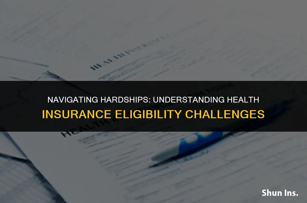 what counts as a hardship in obtaing health insurance