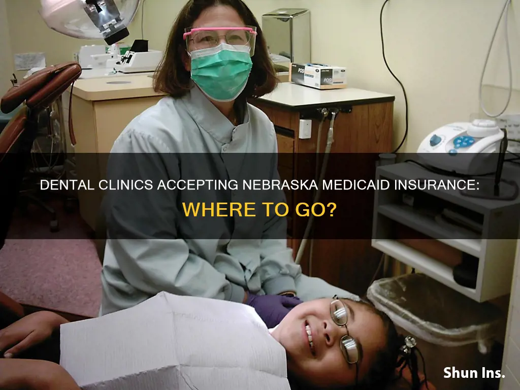 what dental clinic will accept nebraska medicaid insurance
