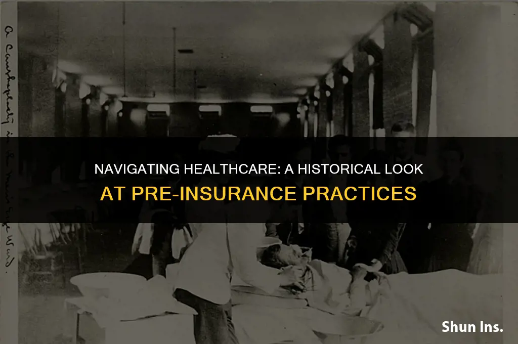 what did we do before health insurance