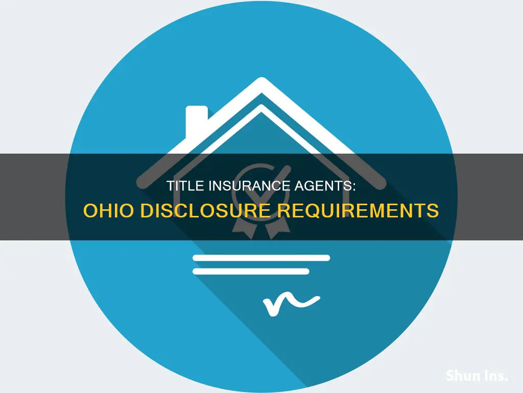 what disclosures must a title insurance agent make in Ohio