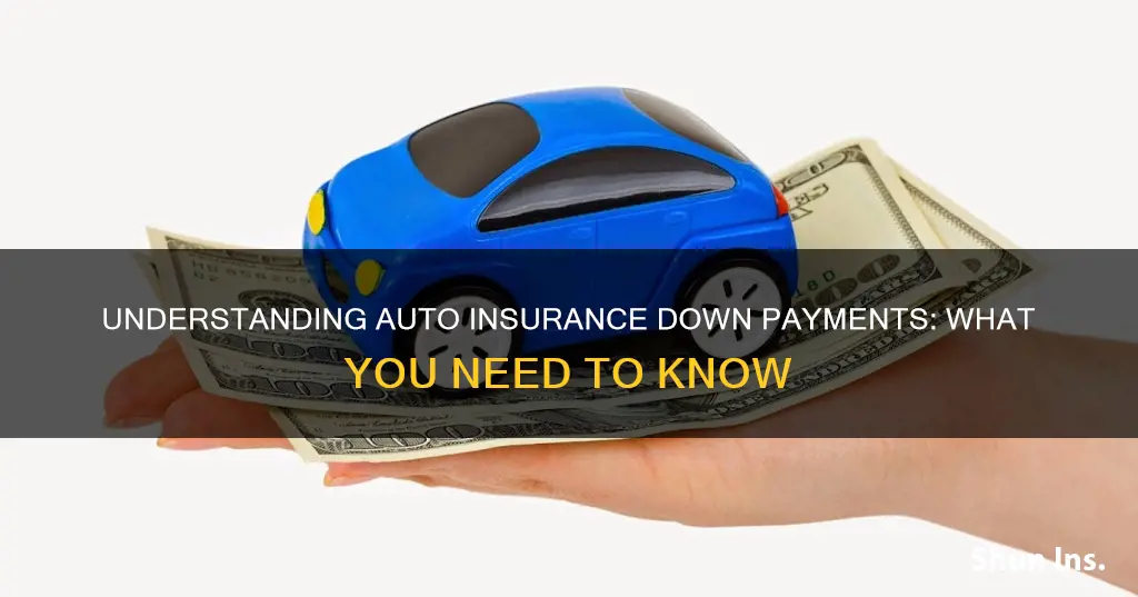 what do a downpayment on auto insurance