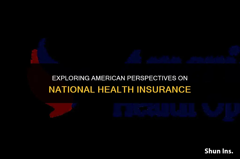 what do americans think about national health insurance