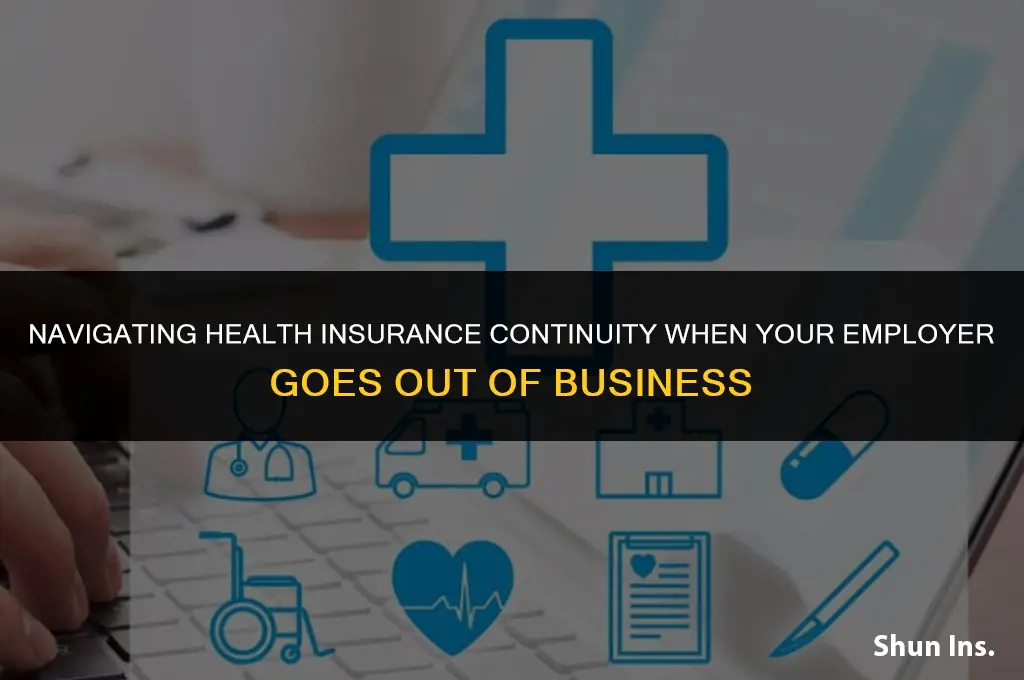 what do emloyer goes out of business continue health insurance