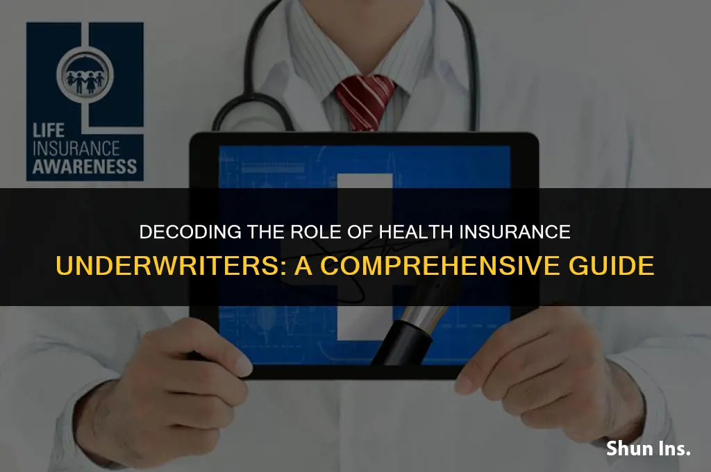 what do health insurance underwriters do