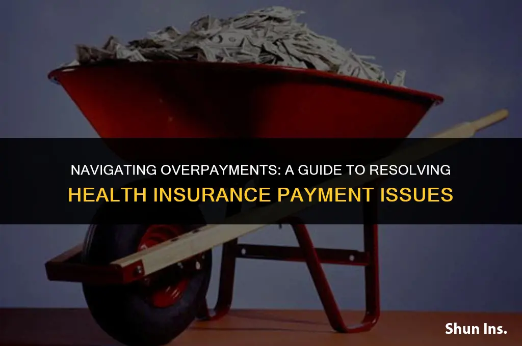 what do i do for over payment from health insurance