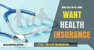 Navigating Your Options: What to Do If You Don't Want Health Insurance