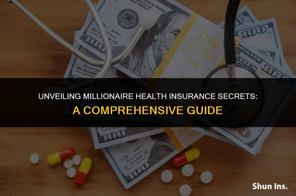 what do millionaires do for health insurance